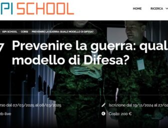 Corso ISPI “Prevenire la guerra: quale modello di Difesa?”